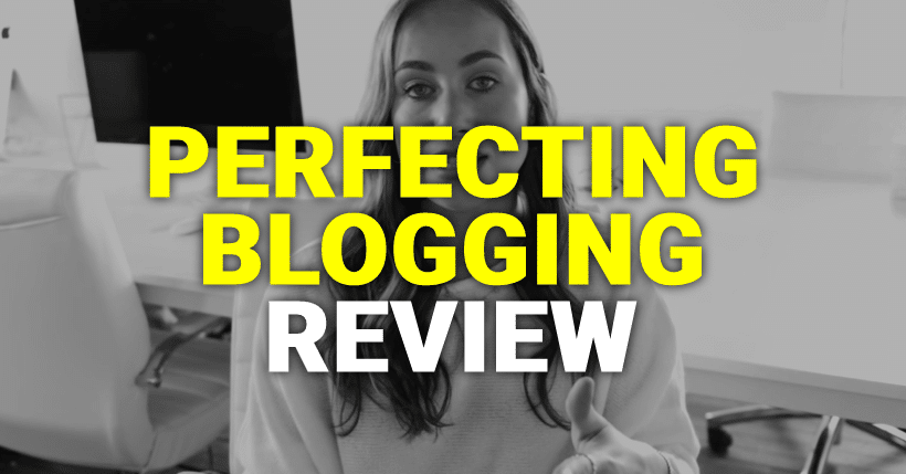 Perfecting Blogging Review