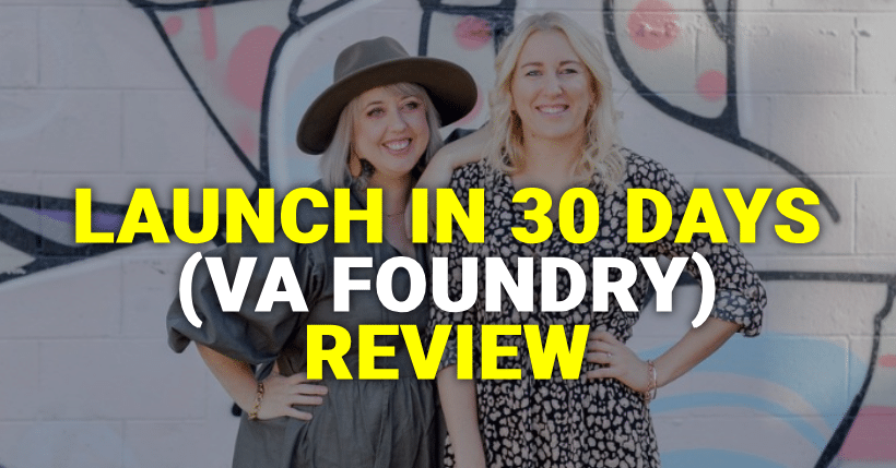 Launch in 30 Days (VA Foundry) Review